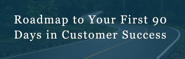 90 days in Customer Success
