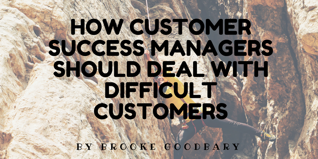 customer success difficult customers