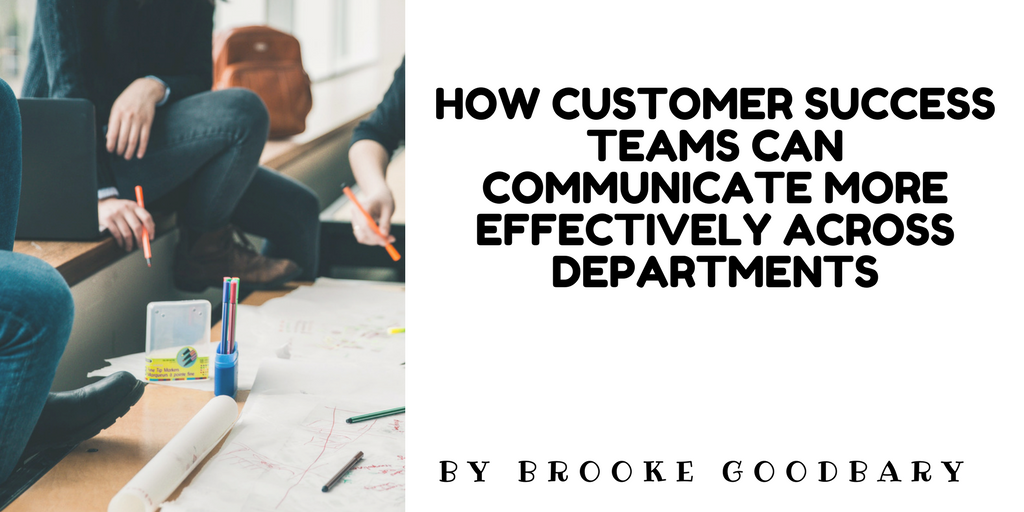 Customer Success teams can communicate
